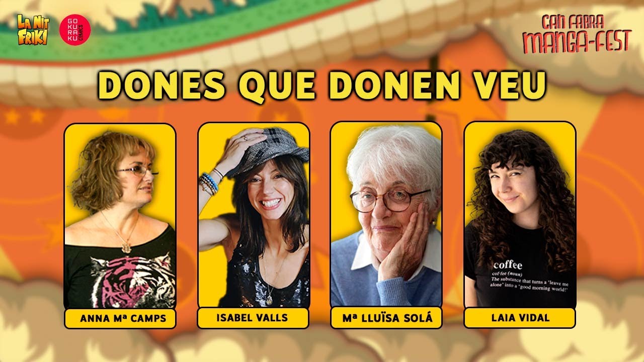 LA NIT FRIKI - MangaFest Can Fabra - amb MARÍA LUISA SOLÁ, ISABEL VALLS, LAIA VIDAL i ANNA Mª CAMPS de La Nit Friki