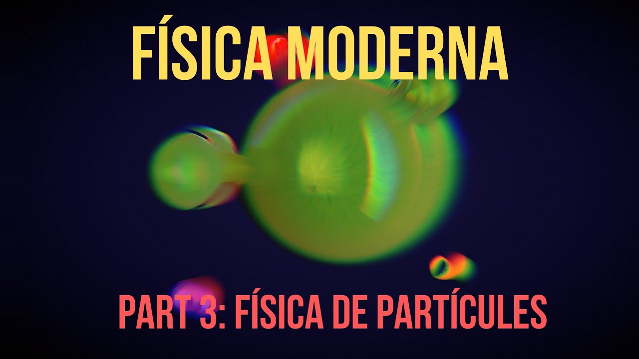 FÍSICA DE PARTÍCULES de Física i Química Batxillerat