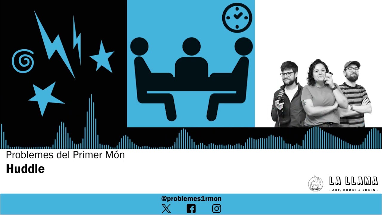 PdPM 6x01 - Huddle de Problemes Primer Món