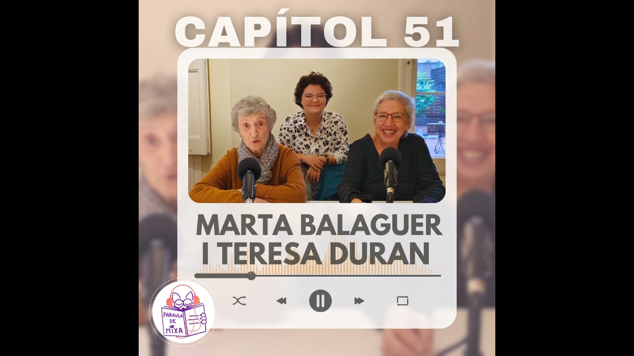 Capítol 51 - Marta Balaguer i Teresa Duran, guanyadores del Premi Maria Rius 2025 de Paraula de Mixa