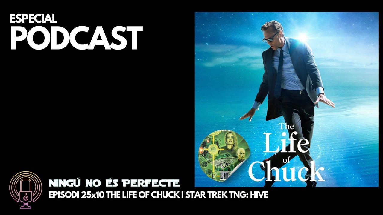 NNEP 25x10 - The Life of Chuck i Star Trek TNG Hive de Ignasi Arbat