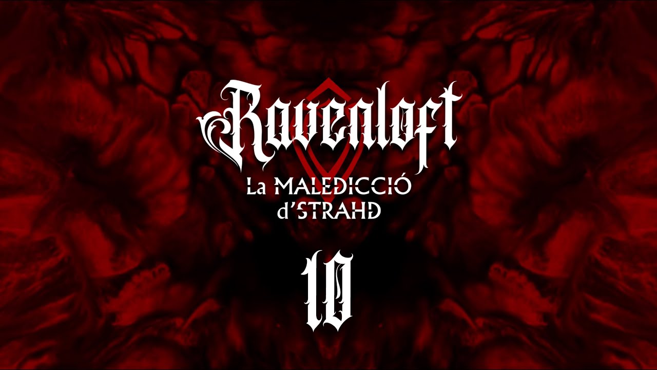 Ravenloft (10/?) - L'últim retorn // DnD // Rol en Català de Golfes De Rol