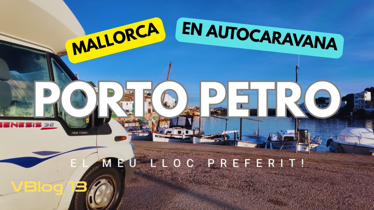 La calma de Porto Petro | Ruta per Mallorca en autocaravana 🚐🌊 VBlog 13 de dreamtraveldream