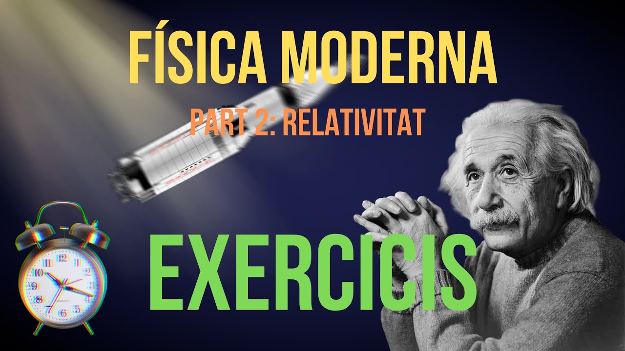EXERCICIS DE RELATIVITAT de Física i Química Batxillerat