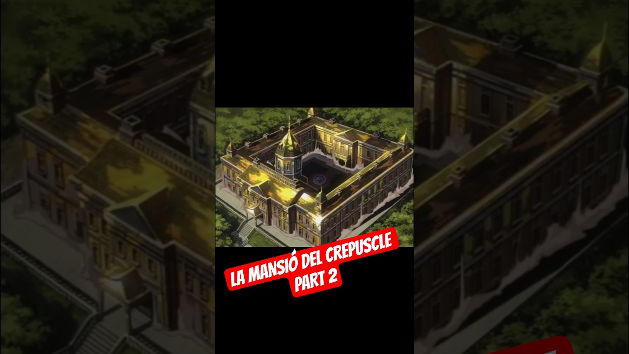 LA MANSIO DEL CREPUSCLE PART 2 #detectiveconan #eldetectiuconan de encinestrat