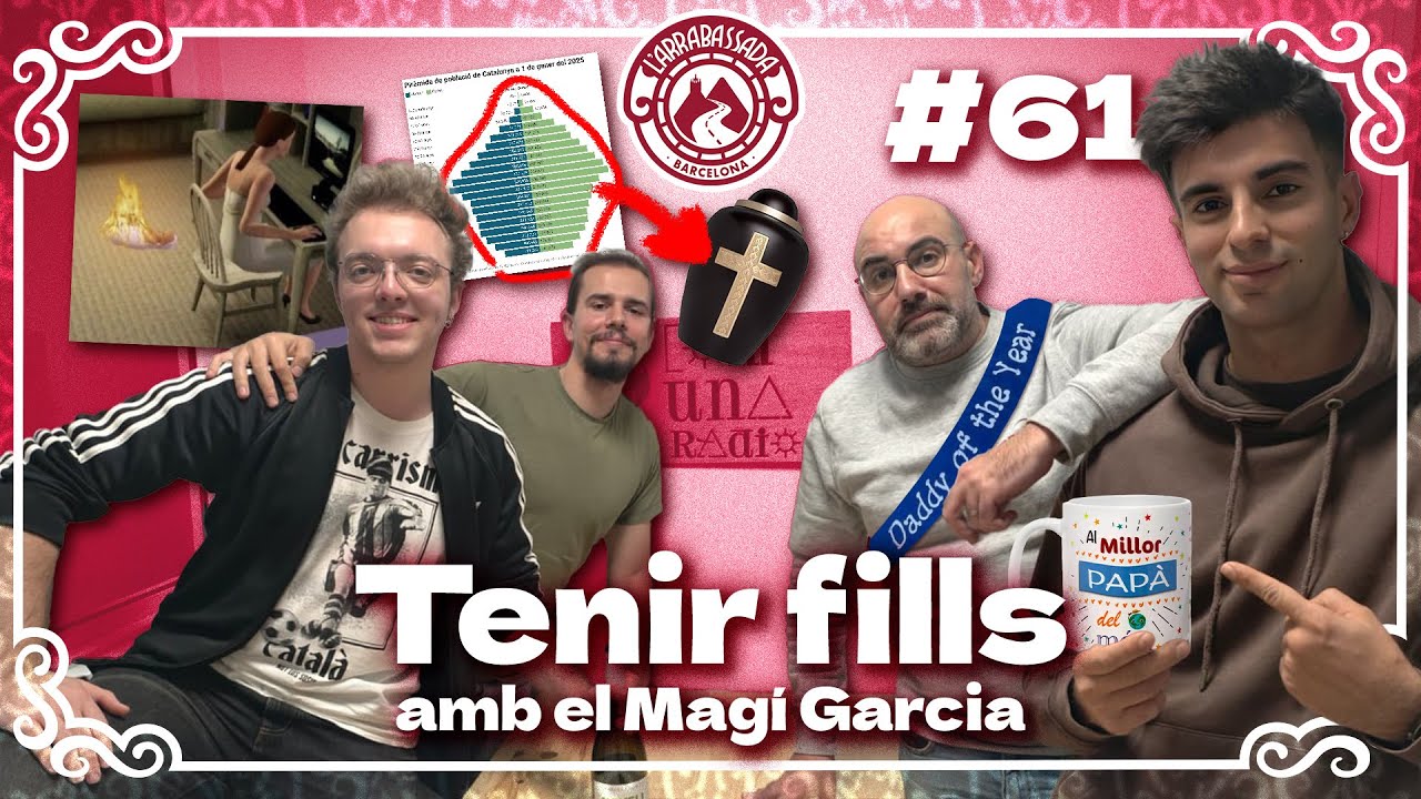 L'Arrabassada #61 - Tenir fills (amb el Magí Garcia) de L'Arrabassada