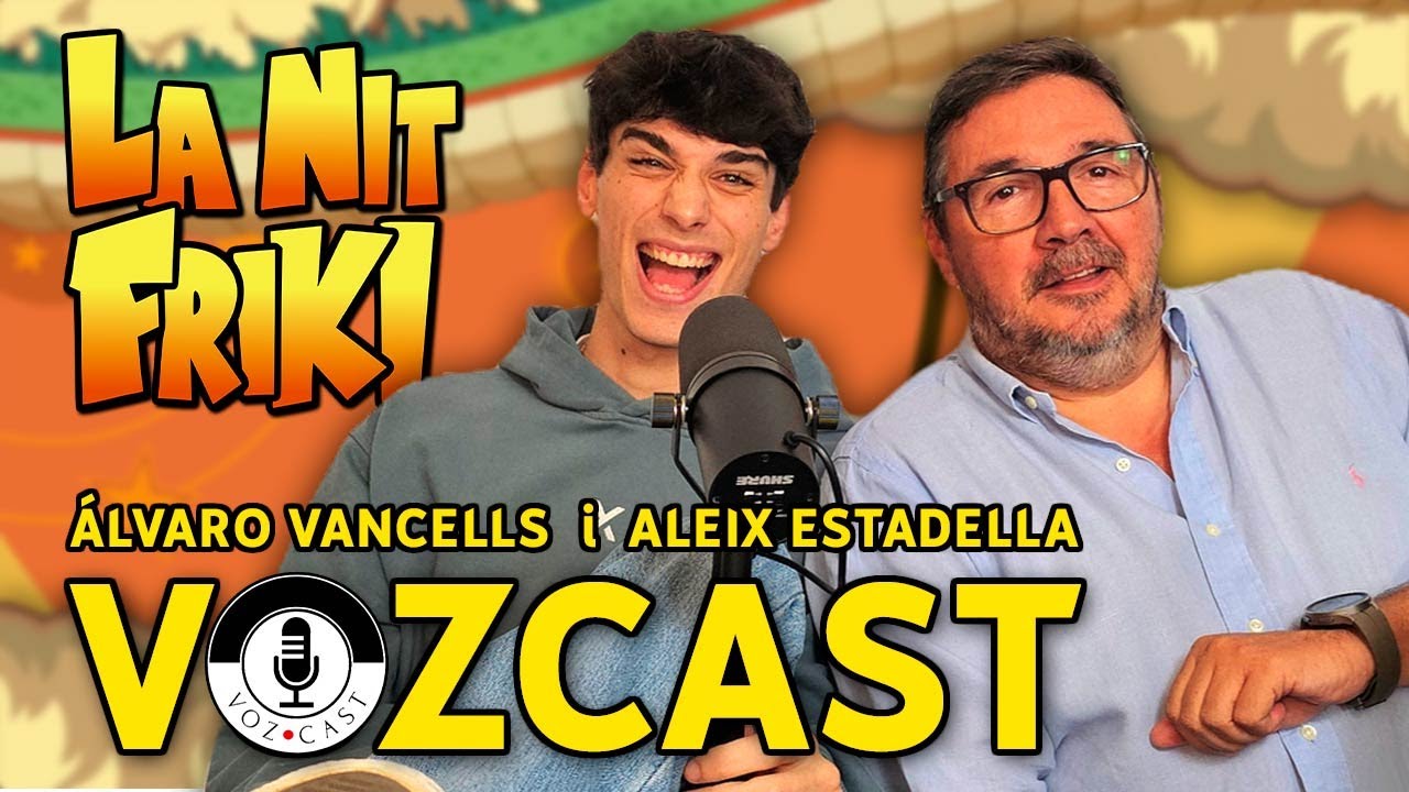Pòdcast de LA NIT FRIKI - Ep38 - VOZCAST (Aleix Estadella i Álvaro Vancells) de La Nit Friki