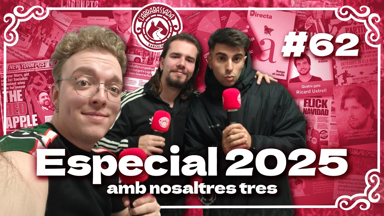 L'Arrabassada #62 - Especial 2025 (amb nosaltres tres) de L'Arrabassada