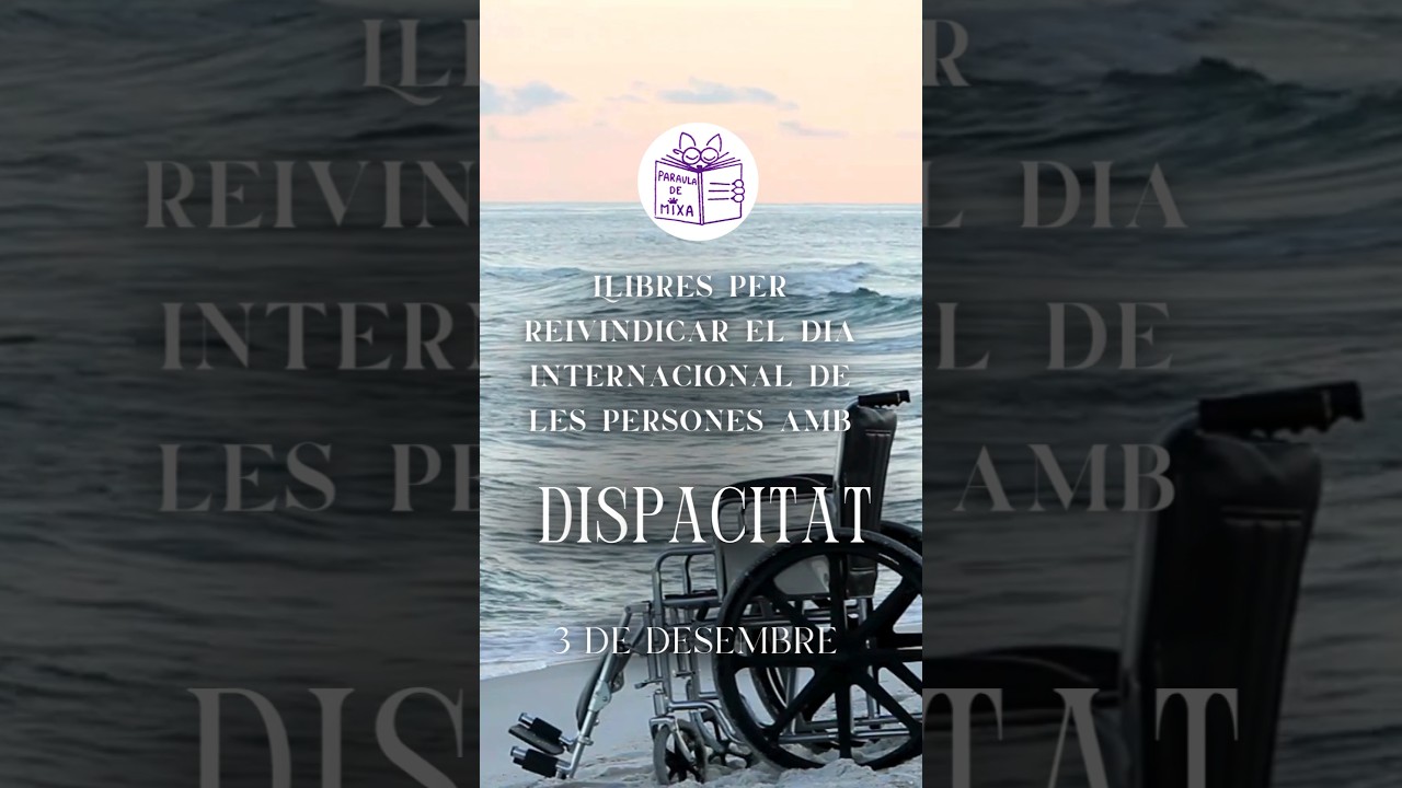 Llibres per reivindicar el Dia Internacional de les Persones amb Discapacitat 📚 de Paraula de Mixa