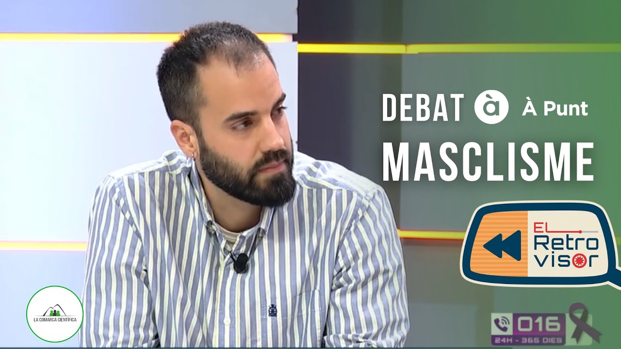 ⚫ MASCLISME: Els homes tenen por a la IGUALTAT? | Alexis Lara en "El Retrovisor" de La Comarca Científica