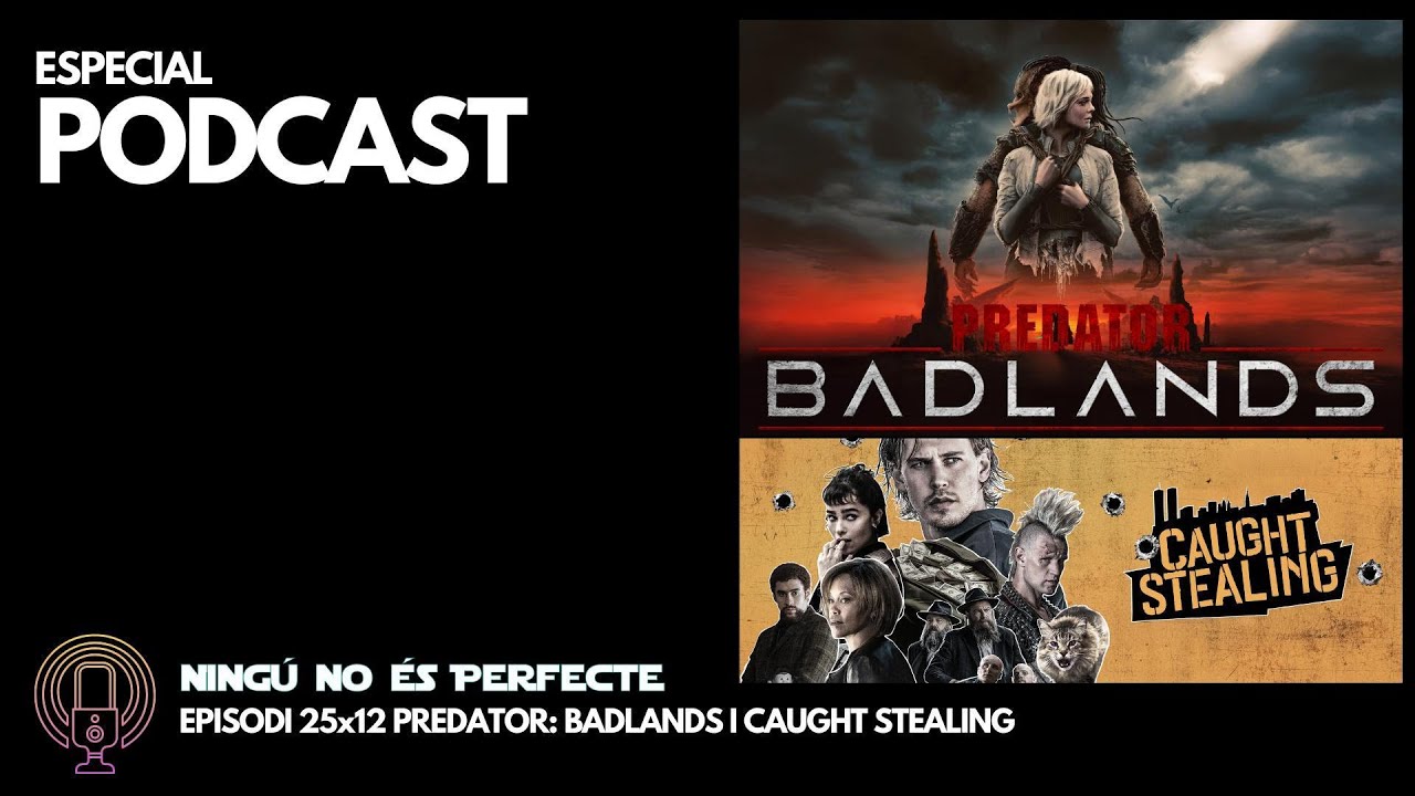 NNEP 25x12 - Predator Badlands i Caught Stealing de Ignasi Arbat