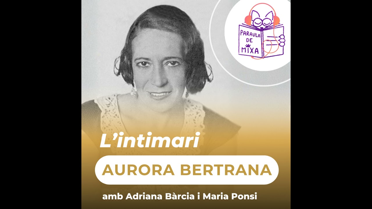 L'intimari - Aurora Bertrana de Paraula de Mixa