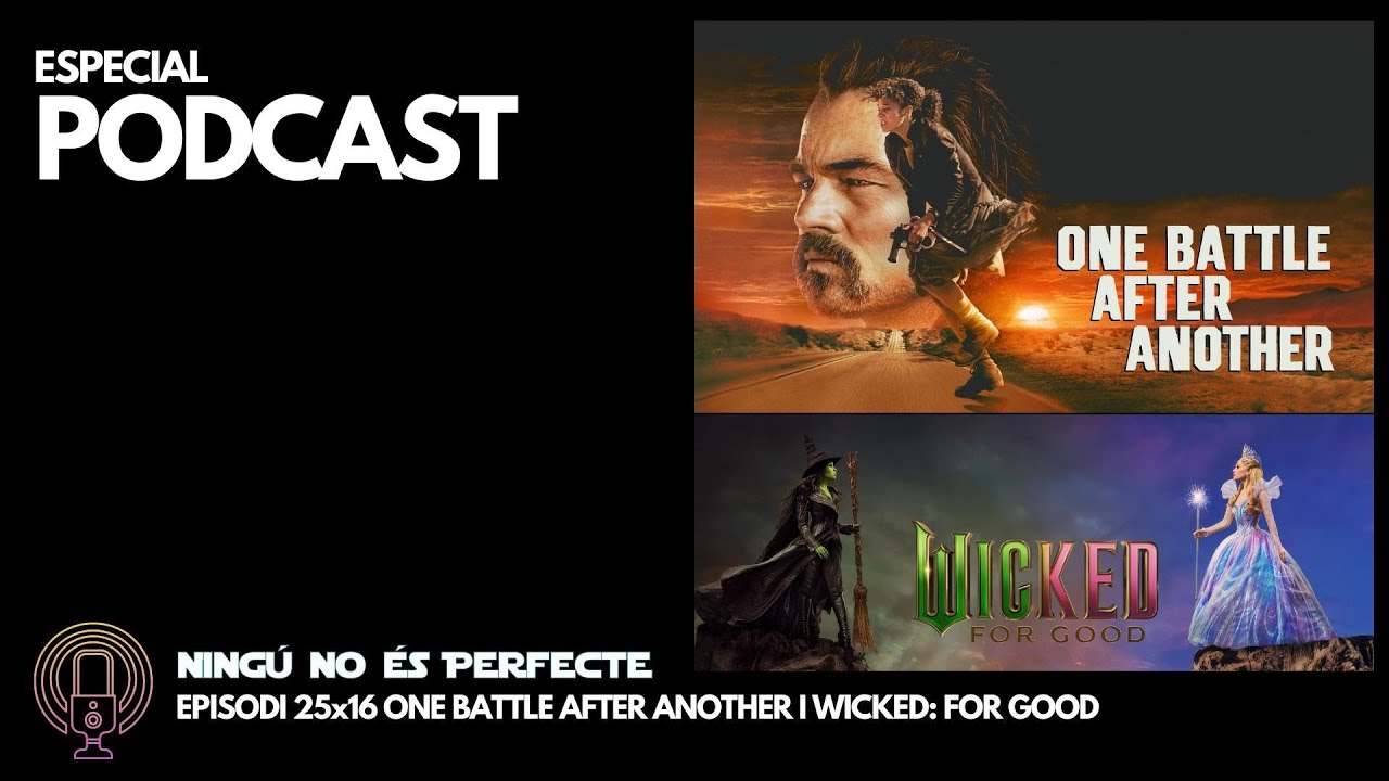 NNEP 25x16 - One Battle After Another i Wicked For Good de Ignasi Arbat