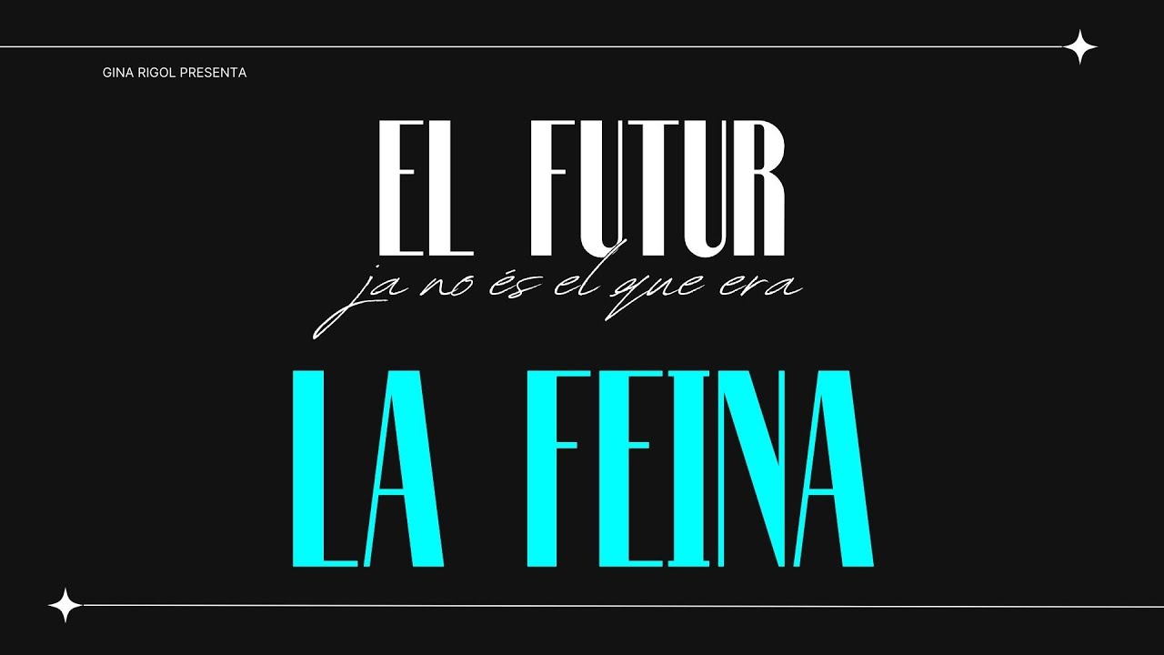 El Futur Ja No És El Que Era (3) - La feina de Gina Rigol