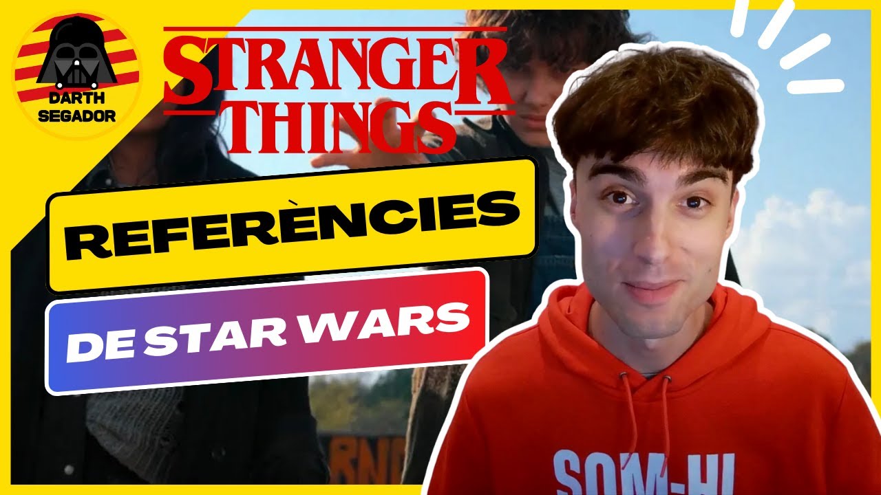 🔦 Totes les REFERÈNCIES de STAR WARS a STRANGER THINGS de Darth Segador