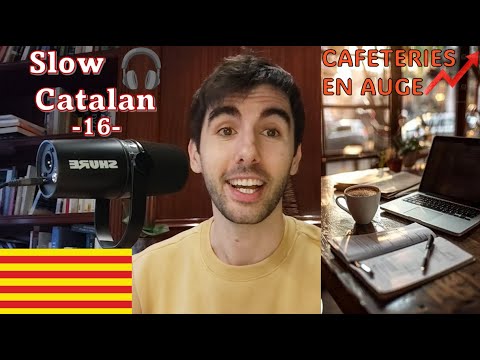 L'AUGE DE LES CAFETERIES - Slow Catalan 16 - (Subtítols: català) de Català al Natural
