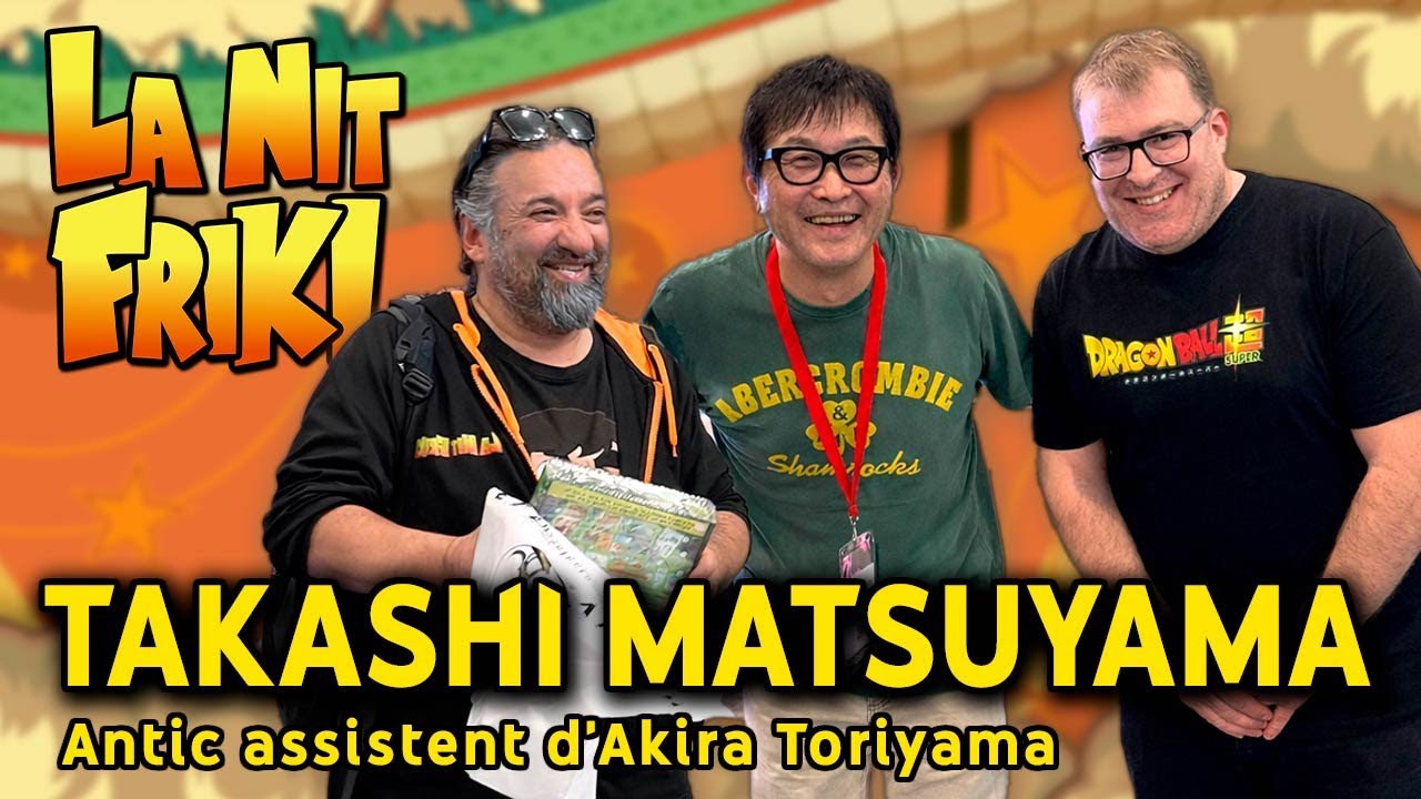 TAKASHI MATSUYAMA ✍️🚙 (Antic assistent d'AKIRA TORIYAMA) - LA NIT FRIKI de La Nit Friki