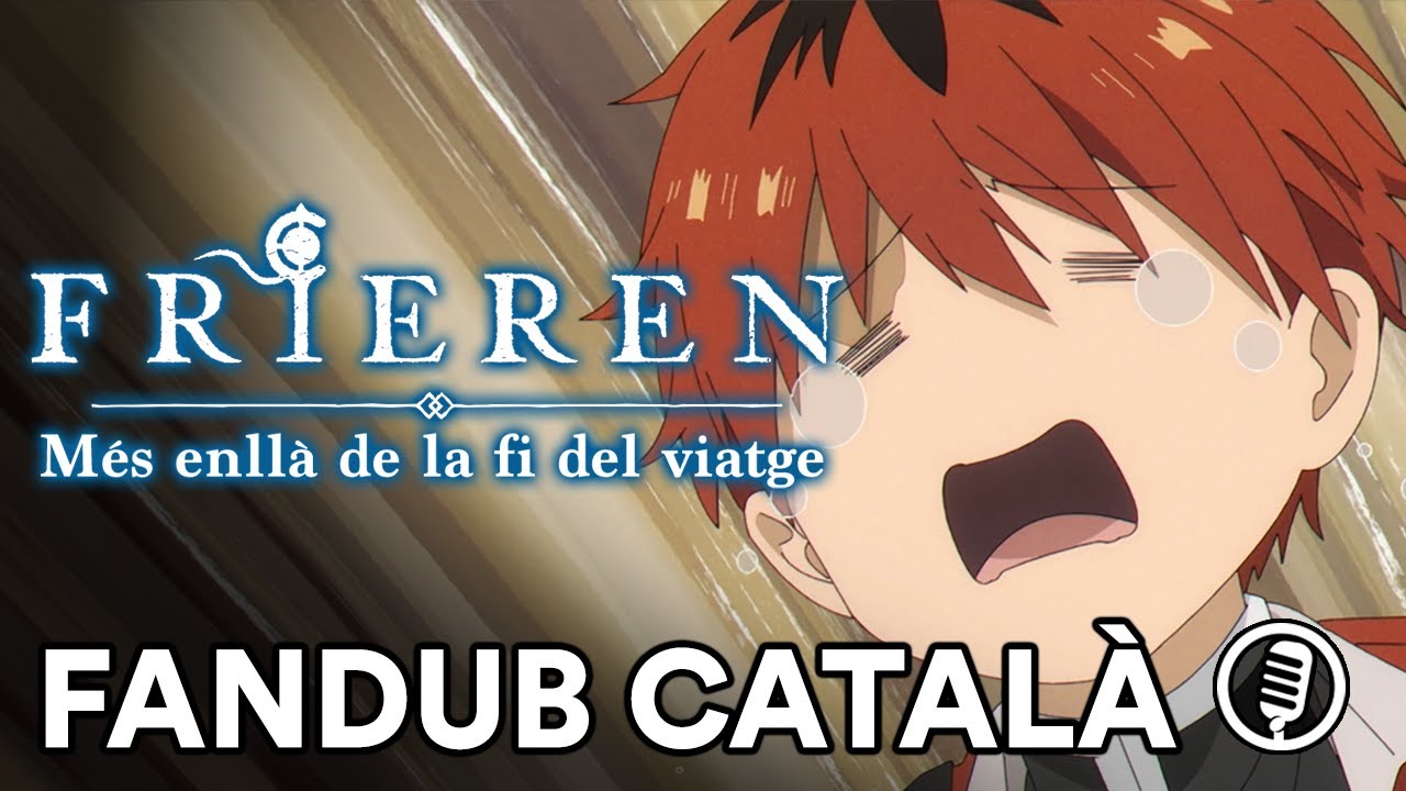 Frieren - La confiança fa mal | Fandub en Català de fandubbersCAT