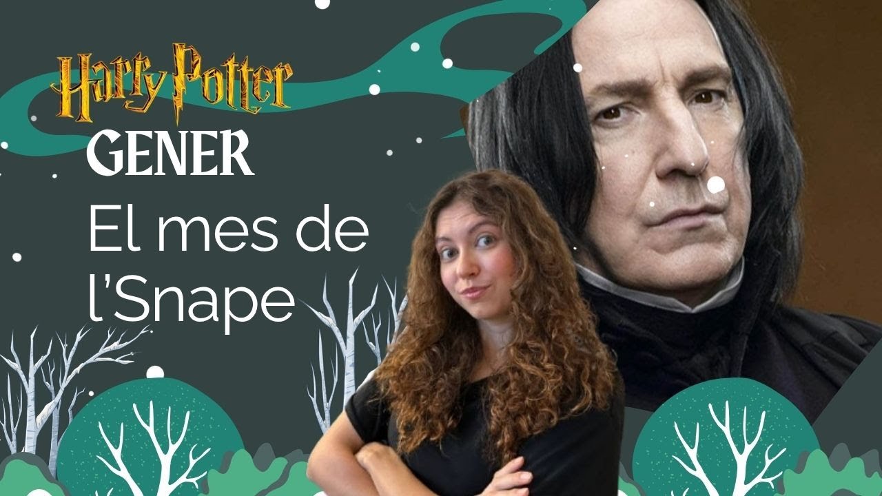 🐍❄️GENER🐍❄️ el mes de l'Snape! de Harry Potter en Català