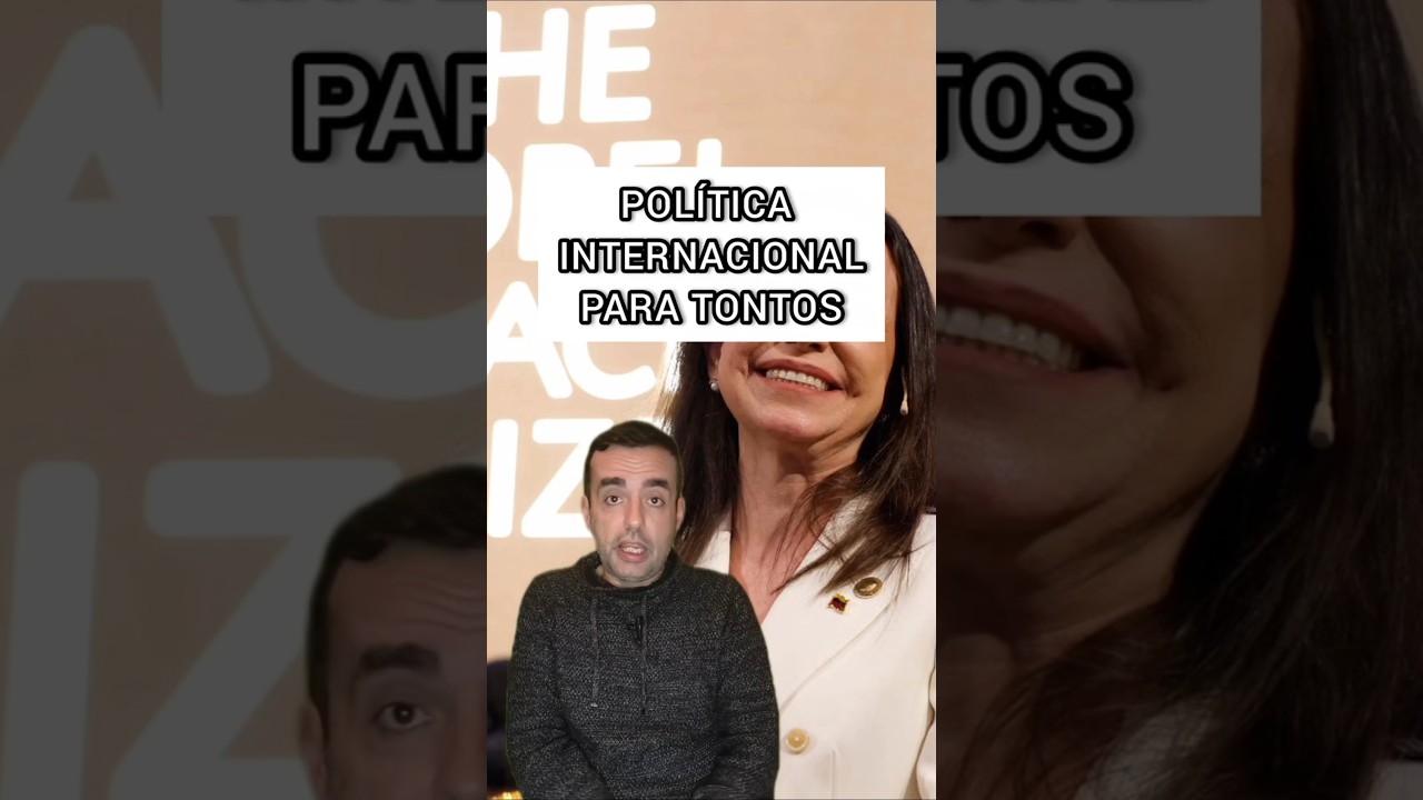 Política internacional para tontos, con la colaboración de María Corina Machado (y Donald Trump) de Àngel Aguiló Palou