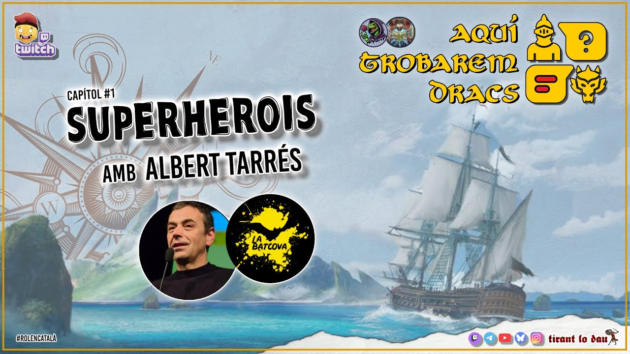 Aquí trobarem dracs #1- Superherois amb Albert Tarrés de Tirant lo dau