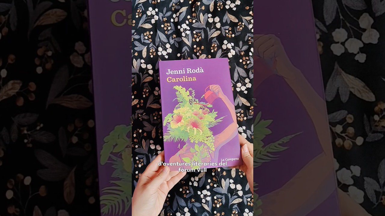 #Bookhaul de "Carolina" de Jenni Rodà (La Campana) 🌿🌼🌻🌺 de Paraula de Mixa
