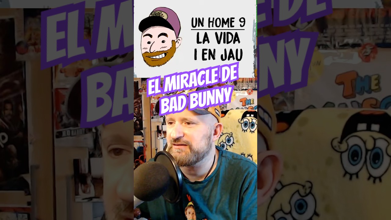 Els miracles de Bad Bunny de JauTV