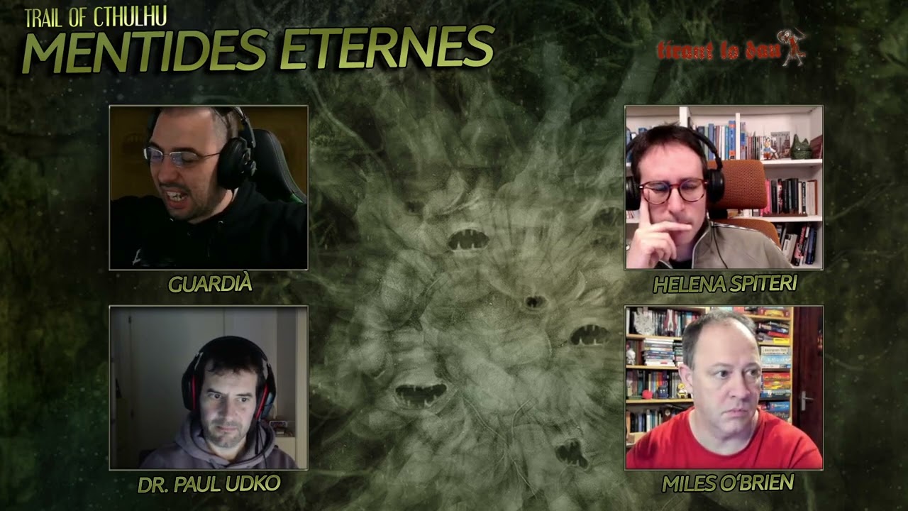 Sessió 47 "Mentides Eternes" #ElRastreDeCthulhu #RolEnCatalà de Tirant lo dau