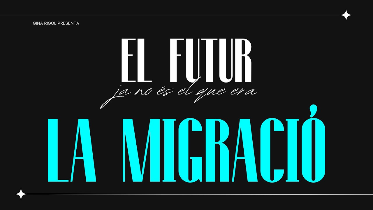 El Futur Ja No És El Que Era (4) - La Migració de Gina Rigol