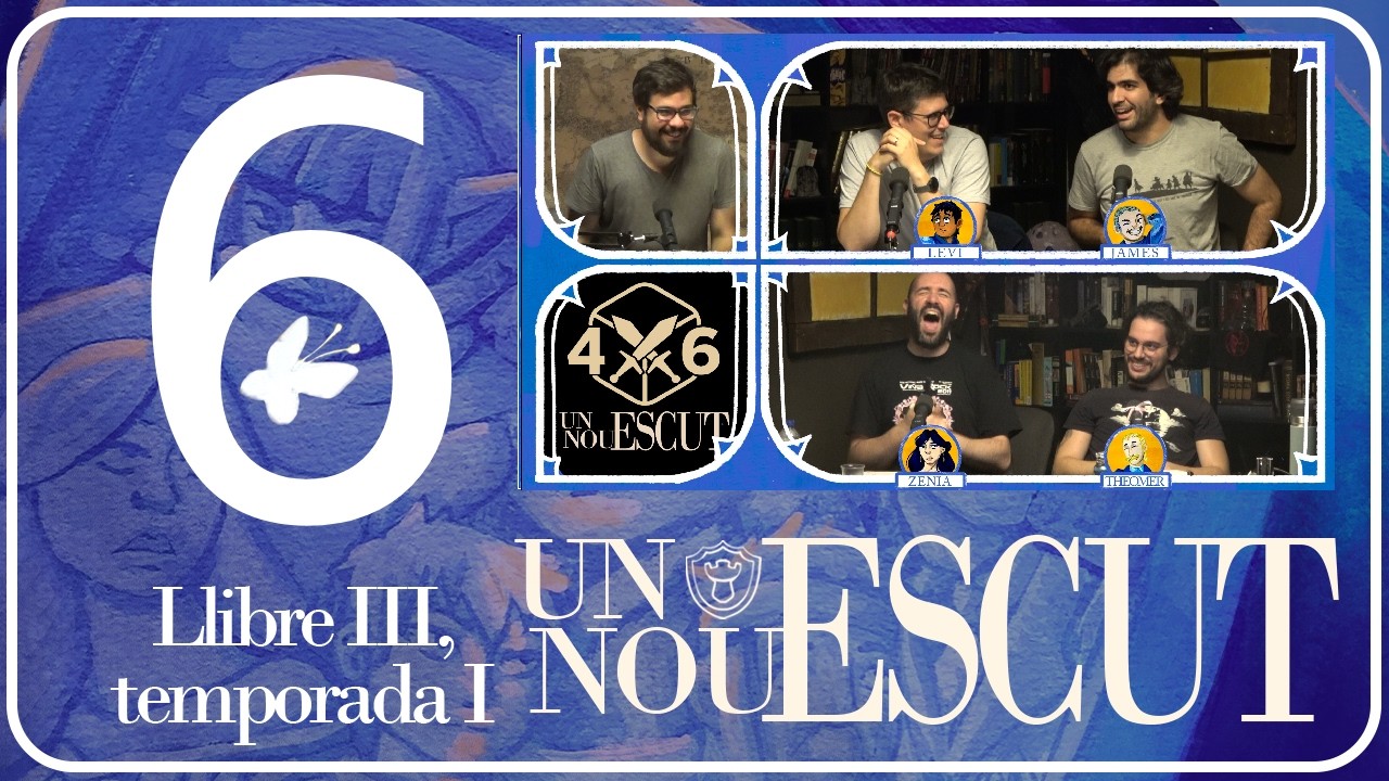 4d6 - Un Nou Escut || 3x06 - Secrets i politics de 4dausde6