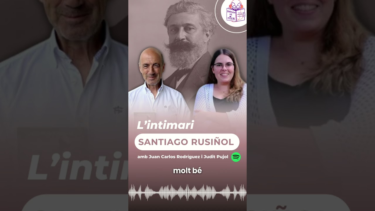 La broma de Rusiñol de Paraula de Mixa
