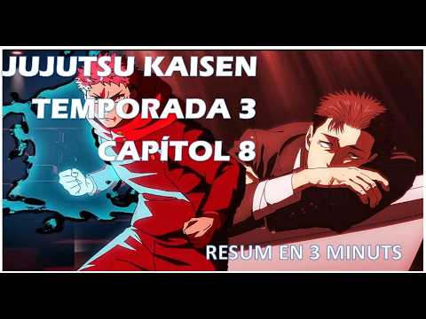JUJUTSU KAISEN - TEMPORADA 3 CAPÍTOL 8 - RESUM de FrikiiCat GaMeR JUJUTSU KAISEN - TEMPORADA 3 CAPÍTOL 8 - RESUM de FrikiiCat GaMeR