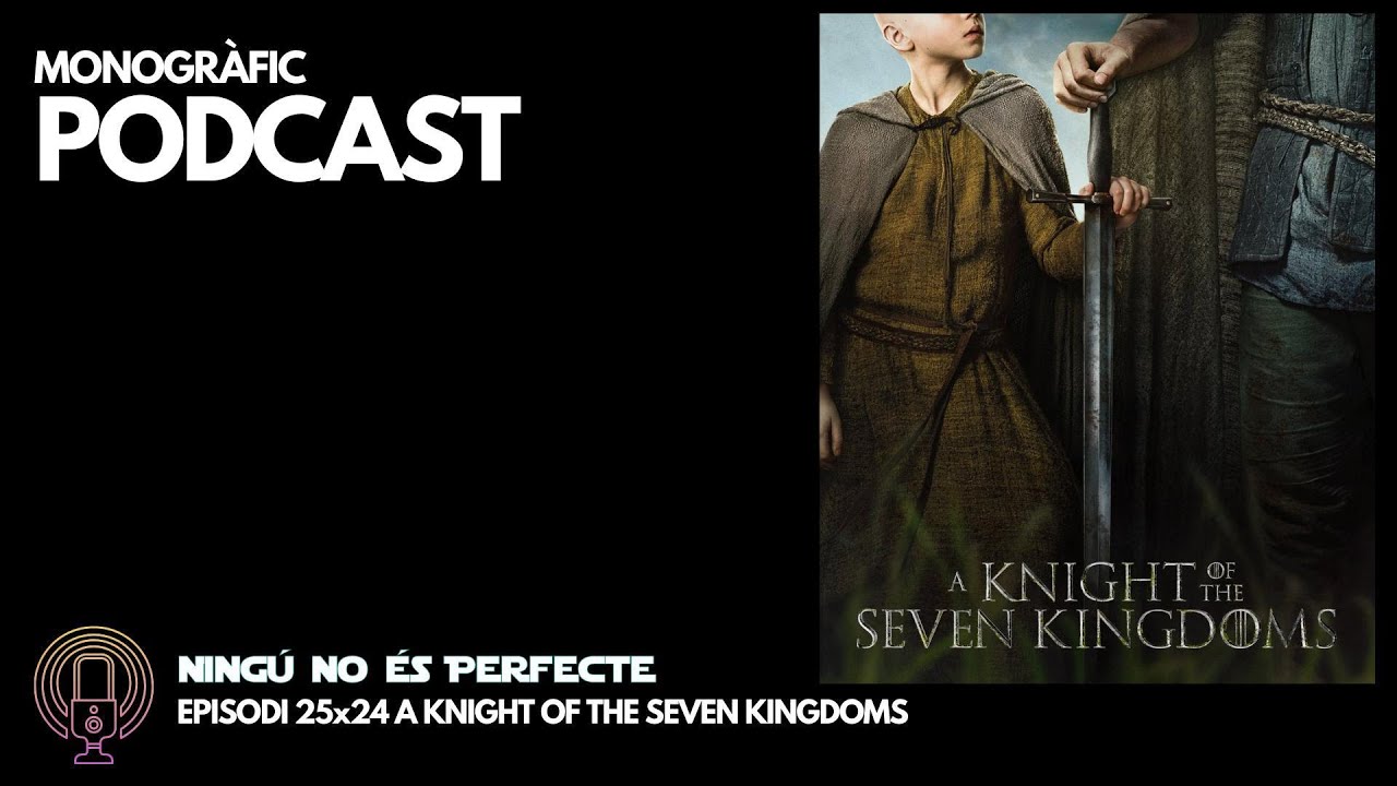 NNEP 25x24 - El cavaller dels Set Regnes (A Knight of the Seven Kingdoms) de Ignasi Arbat