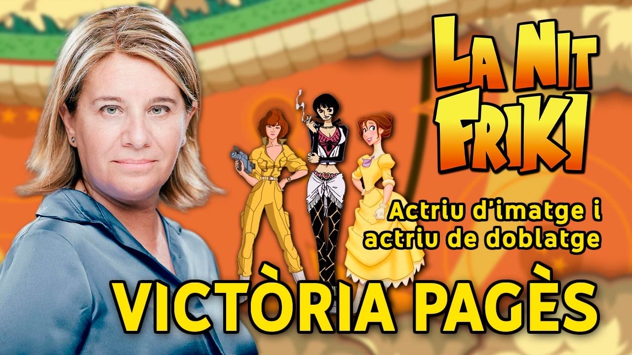 VICTÒRIA PAGÈS🎙️(És la Nets, la veu de l'April O'neil, Shakky, Jane Porter..) - La Nit Friki - Ep.41 de La Nit Friki