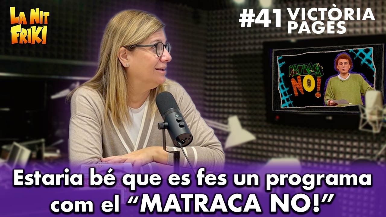 El programa infantil MATRACA NO! - VICTÒRIA PAGÈS🎙️ de La Nit Friki