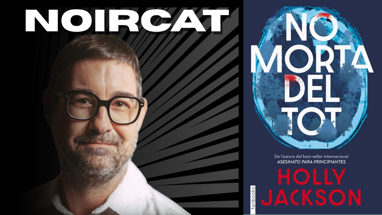 No morta del tot – Ressenya NOIRCAT | Thriller de Holly Jackson de Jacint Casademont