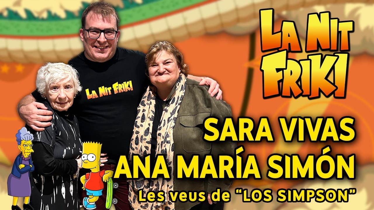 SARA VIVAS🎙️ i ANA MARIA SIMÓN🎙️- Les veus de Bart Simpson, Kile, Dexter, Malcolm i Agnes Skinner de La Nit Friki