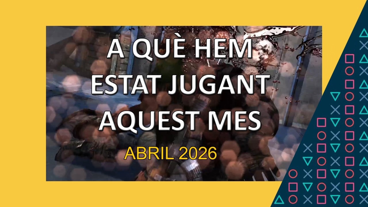 A què hem estat jugant aquest abril de CatalunyaPSN