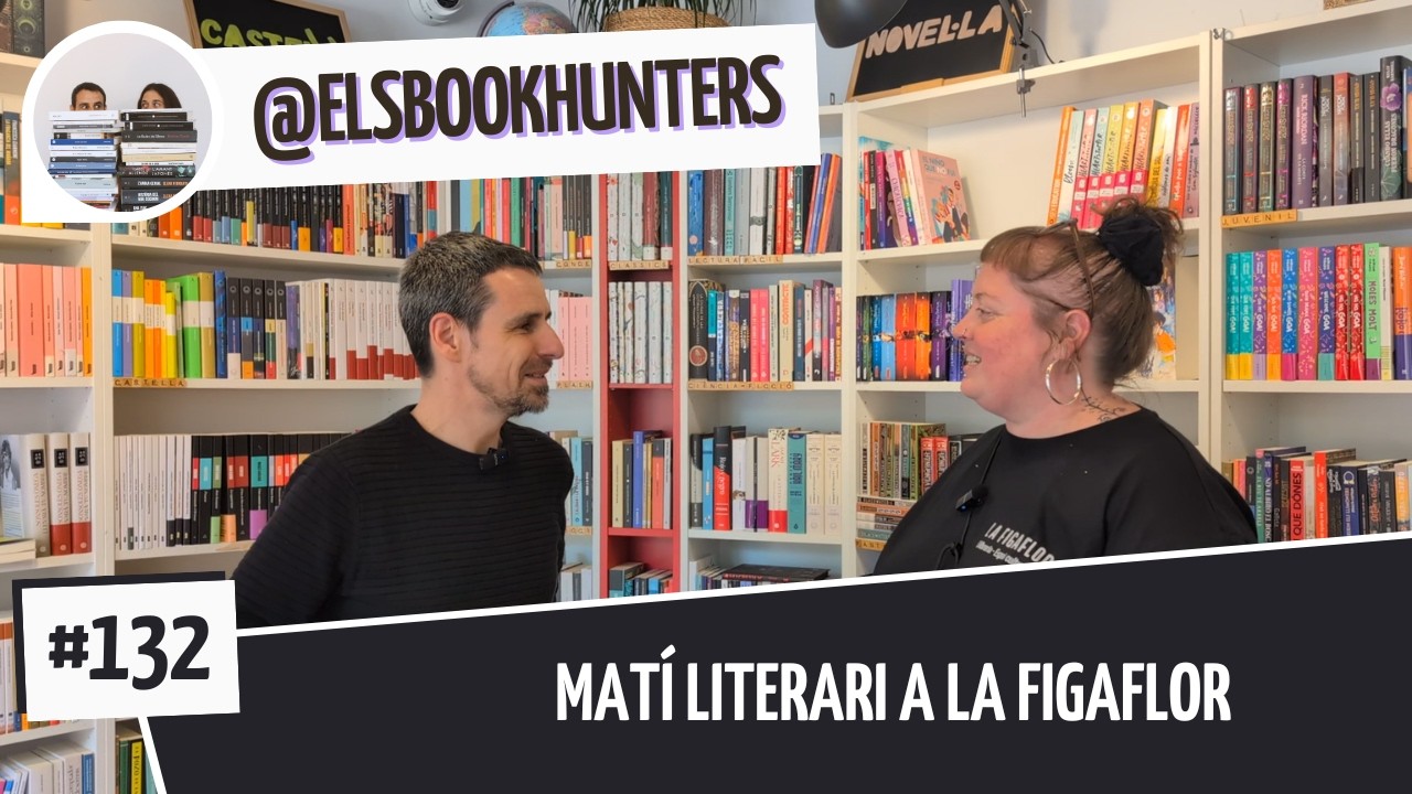 Els Bookhunters #132: Matí literari a la Figaflor de Els Book Hunters