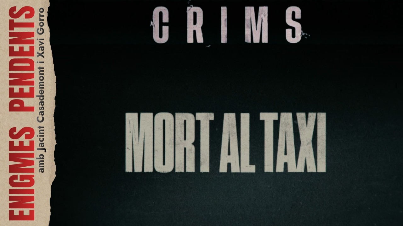 Enigmes Pendents | Crims T6E4-5: Mort al taxi (cas Paulino Cobo) de Jacint Casademont