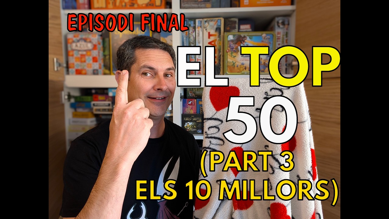 TOP 50 DE LA TAULA PLANA (EPISODI FINAL) - ELS 10 MILLORS JOCS DE TAULA (50 best all time boardgames de La Taula Plana