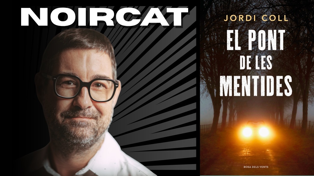El pont de les mentides – Ressenya NOIRCAT | Thriller de Jordi Coll de Jacint Casademont