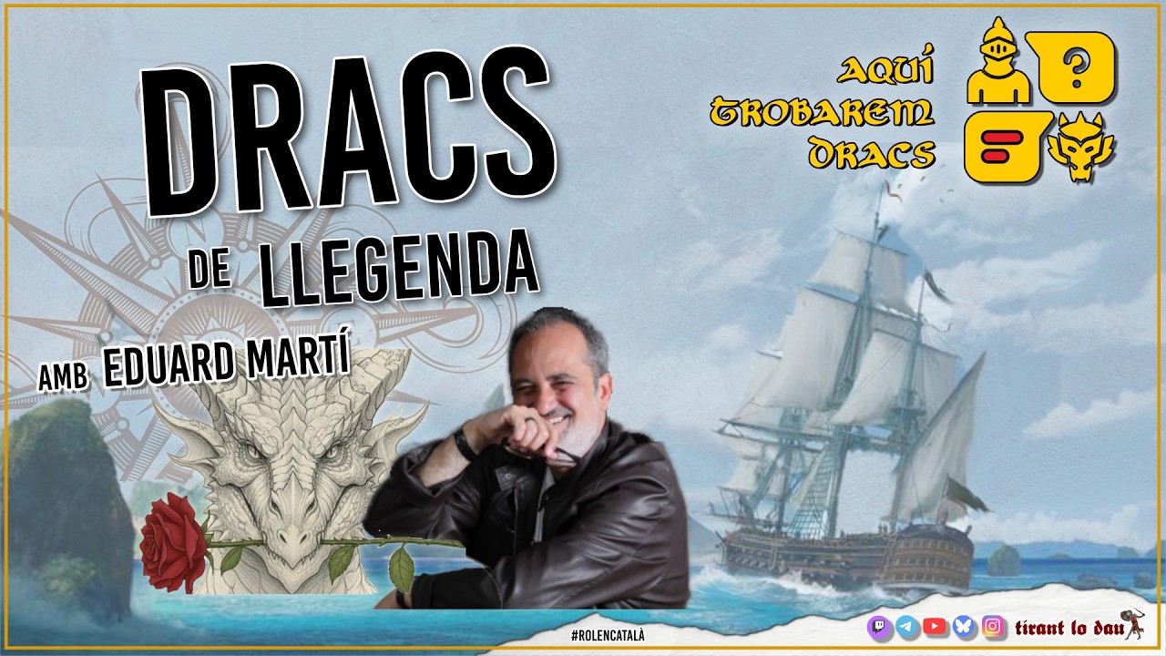 🐲 Aquí trobarem dracs #5 - DRACS de LLEGENDA amb Eduard Martí de Tirant lo dau