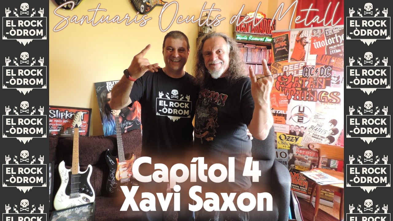 Santuaris Ocults del Metall | Capítol 4 | Xavi Saxon de El Rock-Òdrom Ràdio