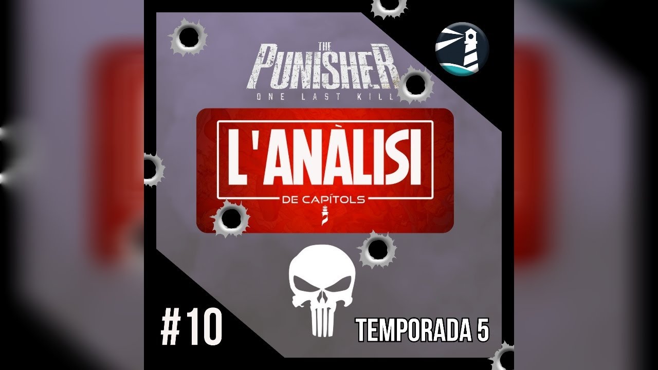 L'ANÀLSI DELS CAPÍTOLS - ESPECIAL THE PUNISHER ONE LAST KILL- de El Far Friki de l'Empordà