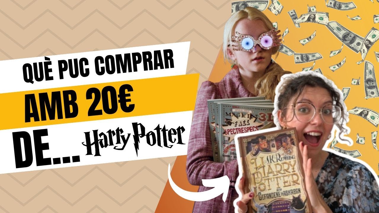 Què puc comprar amb 20€? 🤑 L'EDICÓ MÉS ESPECIAL DE TOTES! de Harry Potter en Català