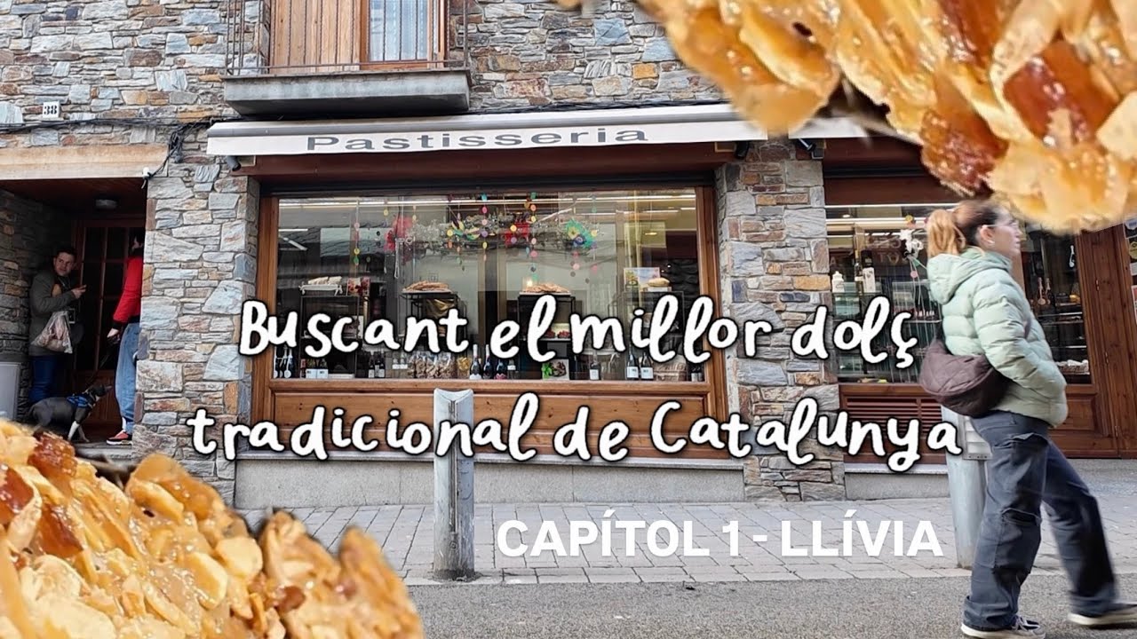 Les Delícies de la Lampègia - BUSCANT EL MILLOR DOLÇ TRADICIONAL DE CATALUNYA a Llívia! de Croquetadexocolata