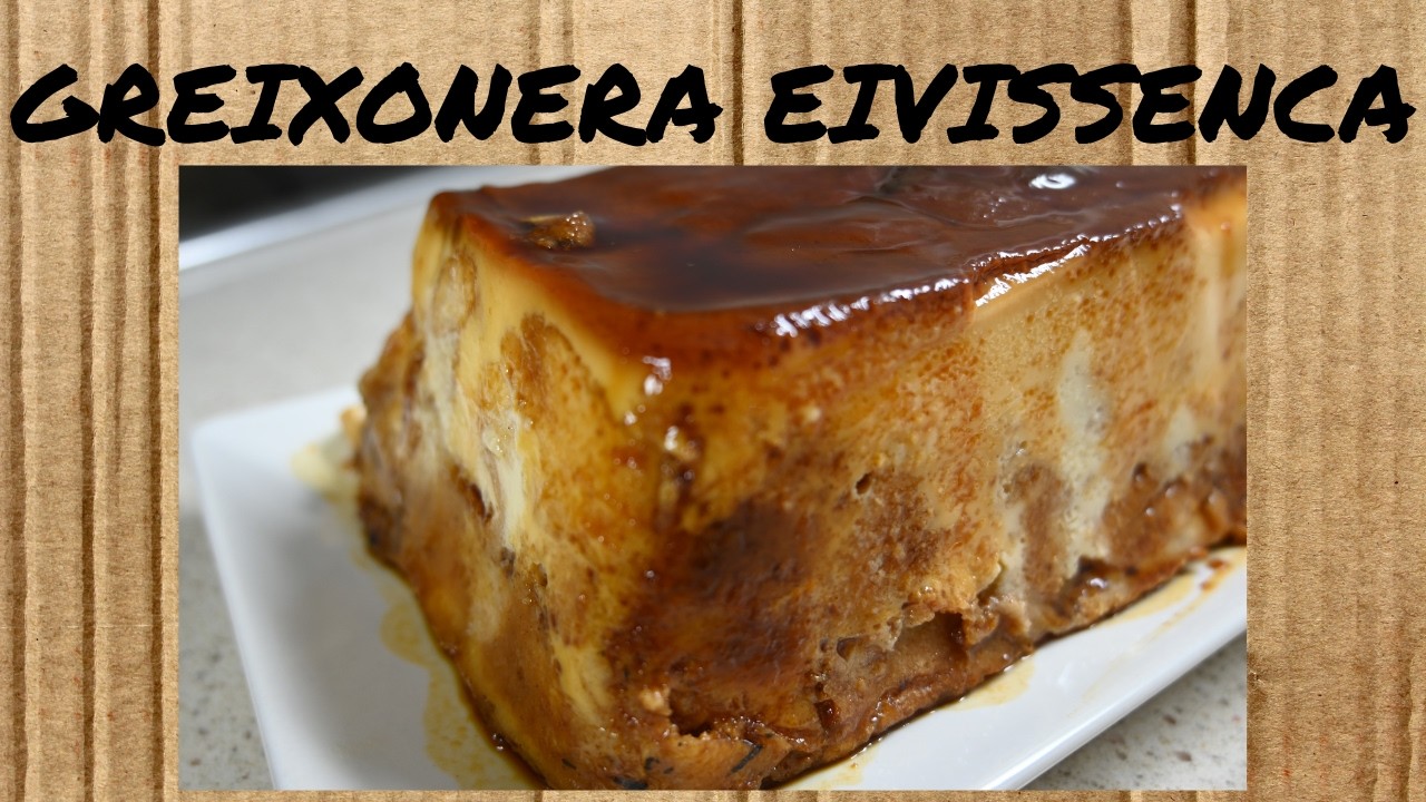 GREIXONERA EIVISSENCA - recepta CASOLANA - postres de sempre - dolços en CATALÀ de Dolça Terra