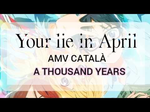 YOUR LIE IN APRIL | A Thousand Years (James Arthur) | AMV CATALÀ de MrKustik