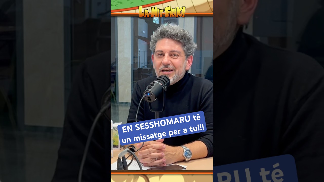 En Sesshomaru té un missatge per a vosaltres - CARLES DI BLASI🎙️ de La Nit Friki